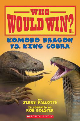 Cover for Jerry Pallotta · Komodo Dragon vs. King Cobra ( Who Would Win? ) (Hardcover Book) (2019)