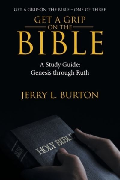 Cover for Jerry L Burton · Get a Grip-On the Bible (Paperback Book) (2020)