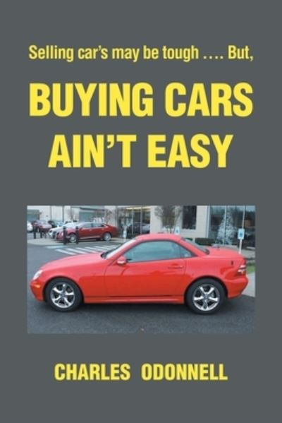 Cover for Charles ODonnell · Buying Cars Ain't Easy (Book) (2023)