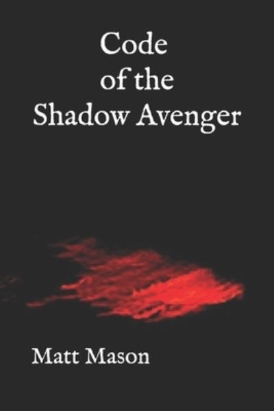 Cover for Matt Mason · Code of the Shadow Avenger (Paperback Book) (2019)