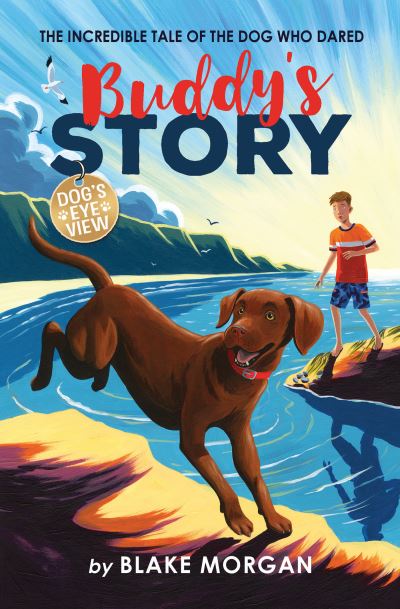 Cover for Blake Morgan · Buddy's Story - Dog's Eye View (Hardcover Book) (2021)