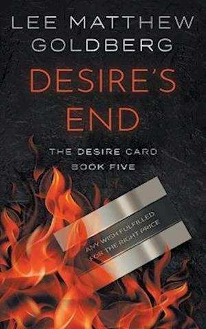 Cover for Lee Matthew Goldberg · Desire's End (Book) (2022)