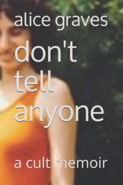 Cover for Alice Graves · Don't Tell Anyone (Paperback Book) (2019)