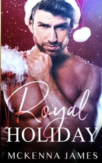 Cover for Mckenna James · Royal Holiday (Taschenbuch) (2019)