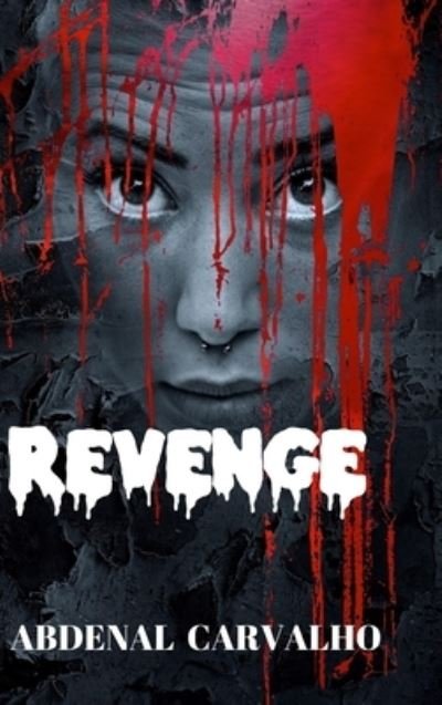Cover for Abdenal Carvalho · Revenge: Fiction Romance (Hardcover Book) (2024)