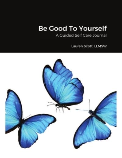 Cover for Lauren Scott · Be Good To Yourself (Paperback Book) (2020)