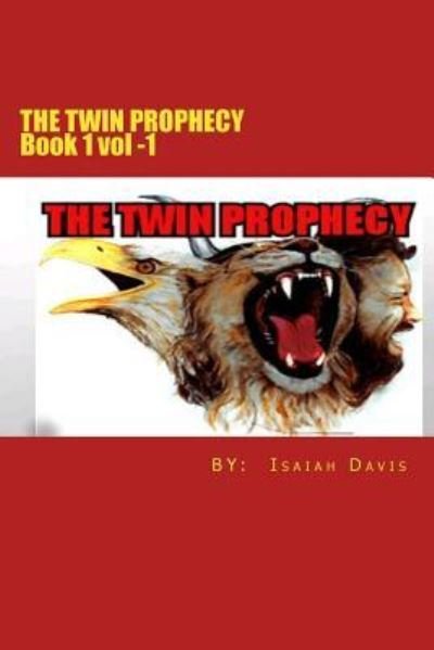 Cover for Isaiah K Davis · The Twin Prophecy (Paperback Book) (2018)