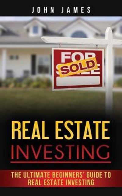 Cover for John James · Real Estate Investing (Paperback Bog) (2018)