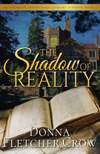 Cover for Donna Fletcher Crow · The Shadow of Reality (Paperback Book) (2018)