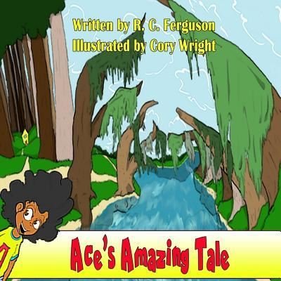 Cover for R C Ferguson · Ace's Amazing Tale (Paperback Book) (2018)