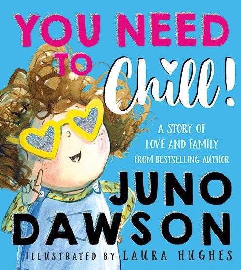 Cover for Juno Dawson · You Need to Chill! (Book) (2023)