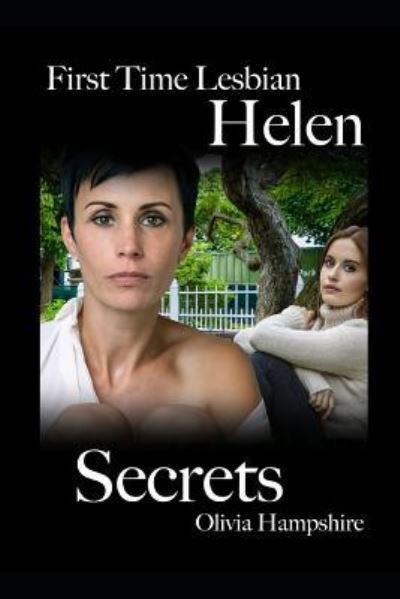 First Time Lesbian, Helen, Secrets - Olivia Hampshire - Books - Independently Published - 9781730788529 - November 2, 2018