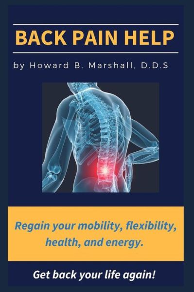 Cover for Howard B Marshall D D S · Back Pain Help (Paperback Book) (2019)