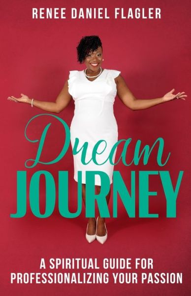 Cover for Renee Daniel Flagler · Dream Journey (Paperback Book) (2020)