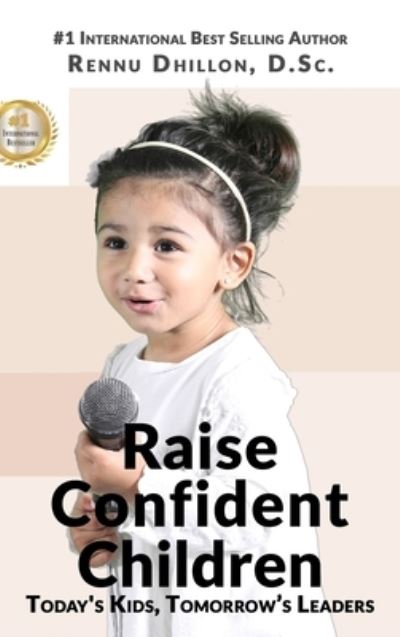 Cover for Rennu Dhillon · Raise Confident Children (Hardcover Book) (2020)