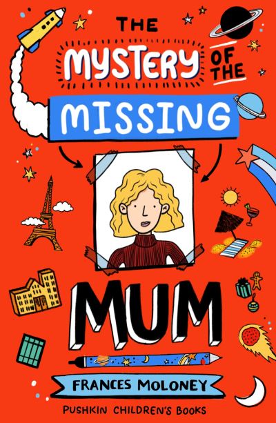 The Mystery of the Missing Mum - Frances Moloney - Books - Pushkin Children's Books - 9781782693529 - August 4, 2022