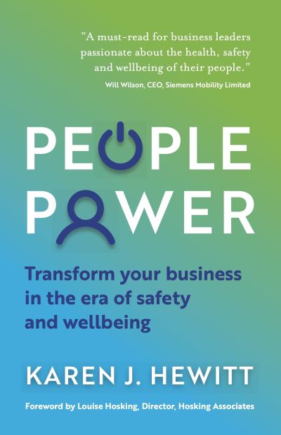People Power: Transform your business in the era of safety and wellbeing - Karen J. Hewitt - Books - Rethink Press - 9781784529529 - August 26, 2021