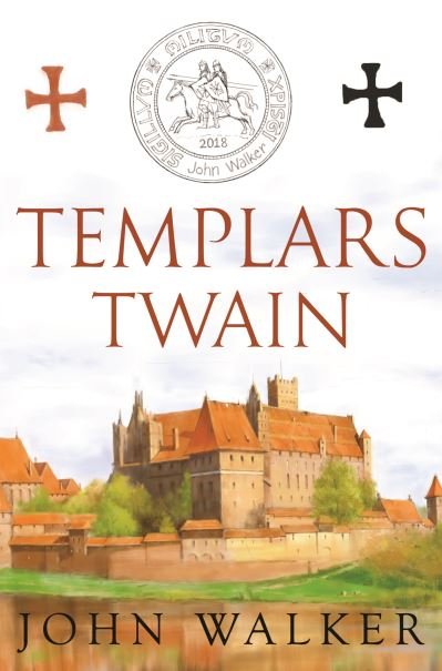 Cover for John Walker · Templars Twain (Paperback Bog) (2022)