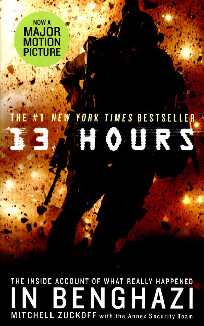 Cover for Mitchell Zuckoff · 13 Hours: The explosive inside story of how six men fought off the Benghazi terror attack (Pocketbok) (2016)