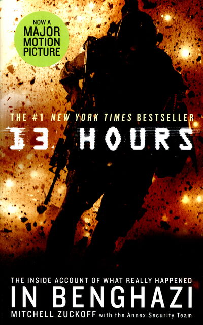 Cover for Mitchell Zuckoff · 13 Hours: The explosive inside story of how six men fought off the Benghazi terror attack (Paperback Bog) (2016)