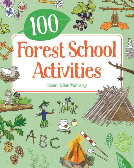 100 Forest School Activities - Naomi Walmsley - Książki - Button Books - 9781787081529 - 11 czerwca 2024