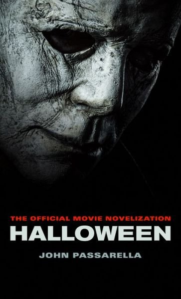Cover for John Passarella · Halloween: The Official Movie Novelization (Taschenbuch) (2018)