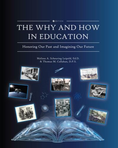 Cover for Malissa A. Scheuring Leipold · Why and How in Education (Book) (2022)