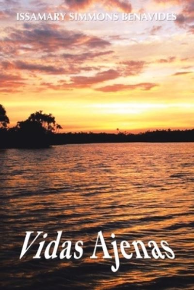 Cover for Issamary Simmons Benavides · Vidas Ajenas (Pocketbok) (2019)