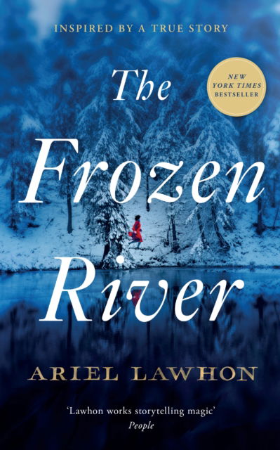 Cover for Ariel Lawhon · The Frozen River: The Instant New York Times Bestseller Based on a True Story (Paperback Book) (2025)