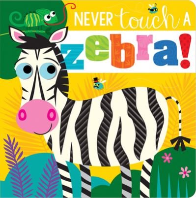 Cover for Rosie Greening · Never Touch a Zebra! (N/A) (2022)
