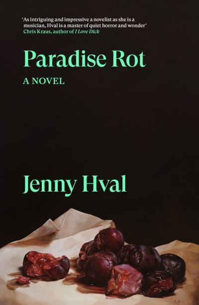 Cover for Jenny Hval · Paradise Rot: A Novel - Verso Fiction (Taschenbuch) (2024)