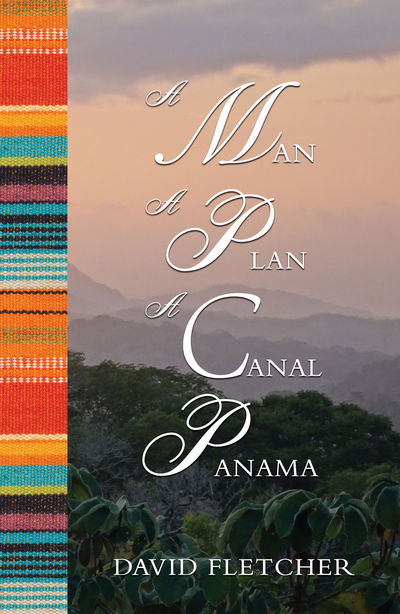 Cover for David Fletcher · A Man a Plan a Canal Panama (Paperback Book) (2019)