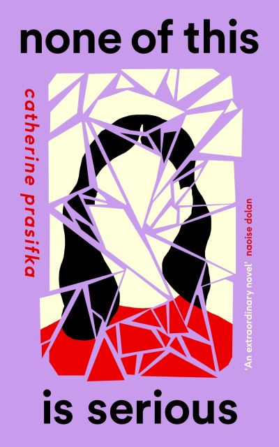 Cover for Catherine Prasifka · None of This Is Serious (Paperback Book) [Main edition] (2022)