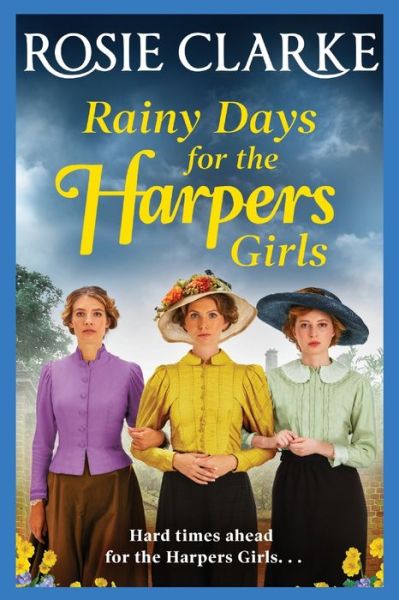 Cover for Rosie Clarke · Rainy Days for the Harpers Girls: A heartbreaking historical saga from bestseller Rosie Clarke - Welcome To Harpers Emporium (Paperback Book) [Large type / large print edition] (2020)