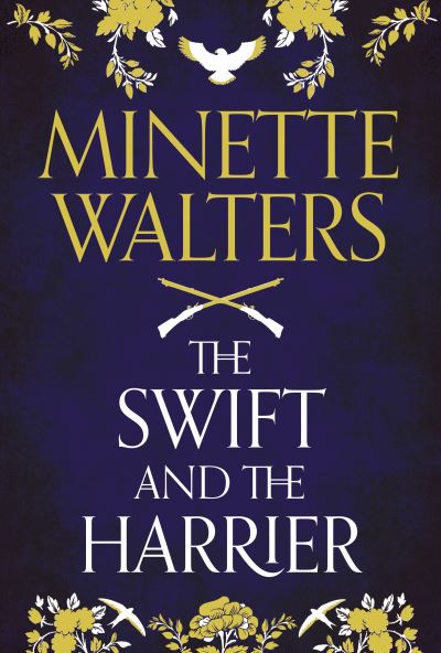 Cover for Minette Walters · The Swift and the Harrier (Hardcover bog) [Main edition] (2021)