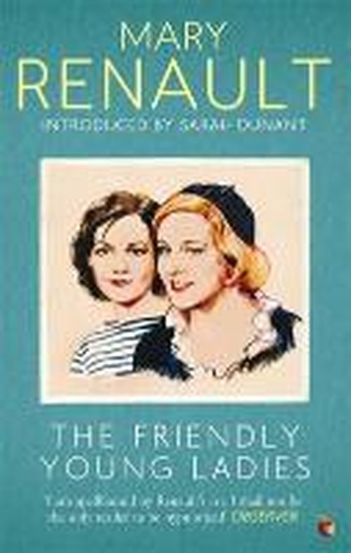 The Friendly Young Ladies: A Virago Modern Classic - Virago Modern Classics - Mary Renault - Books - Little, Brown Book Group - 9781844089529 - October 2, 2014