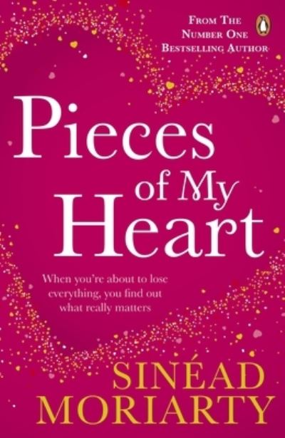 Pieces of My Heart - Sinead Moriarty - Książki - Penguin Books Ltd - 9781844881529 - 1 marca 2011