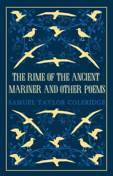 Cover for Samuel Taylor Coleridge · The Rime of the Ancient Mariner and Other Poems: Annotated Edition – This collection brings together poetry written throughout Coleridge’s life (Great Poets Series) (Paperback Book) (2018)