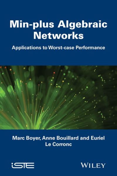 Cover for Anne Bouillard · Deterministic Network Calculus: From Theory to Practical Implementation (Hardcover Book) (2018)