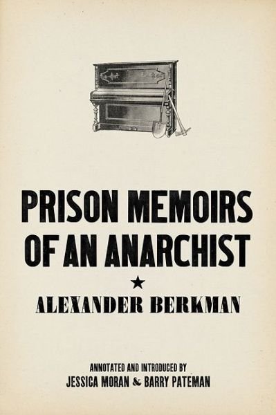 Cover for Alexander Berkman · Prison Memoirs Of An Anarchist (Paperback Book) [Annotated edition] (2017)
