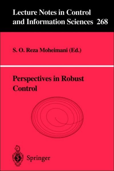 S O Reza Moheimani · Perspectives in Robust Control - Lecture Notes in Control and Information Sciences (Paperback Book) [2001 edition] (2001)