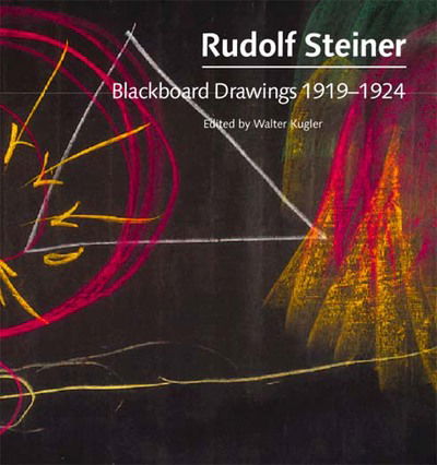 Blackboard Drawings 1919-1924 - Rudolf Steiner - Bøger - Rudolf Steiner Press - 9781855841529 - 20. oktober 2023