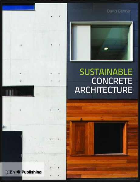 Cover for David Bennett · Sustainable Concrete Architecture (Pocketbok) (2010)