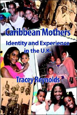 Cover for Tracey Reynolds · Caribbean Mothers: Identity and Experience in the U.K. (Pocketbok) (2005)