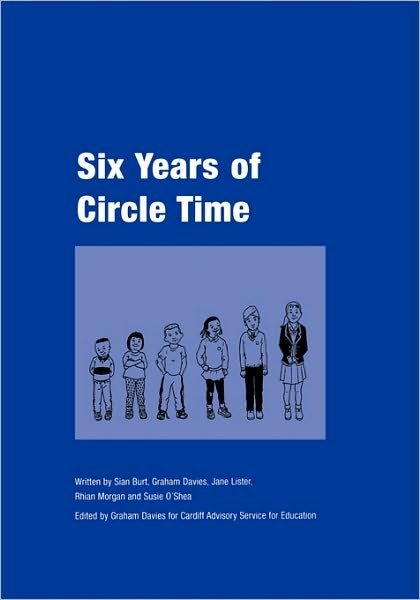 Cover for Graham Davies · Six Years of Circle Time: A Developmental Primary Curriculum - Produced by a Group of Teachers in Cardiff - Lucky Duck Books (Taschenbuch) (1999)