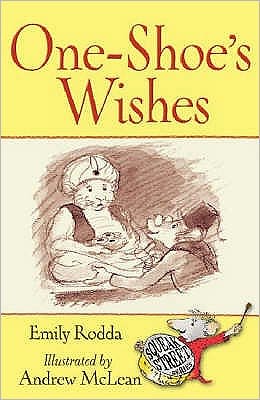 One-shoe's Wishes - Squeak Street Stories - Emily Rodda - Kirjat - Catnip Publishing Ltd - 9781905117529 - keskiviikko 25. huhtikuuta 2007