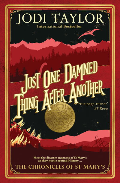 Just One Damned Thing After Another: The Chronicles of St. Mary's series - Jodi Taylor - Książki - Headline Publishing Group - 9781910939529 - 20 sierpnia 2015