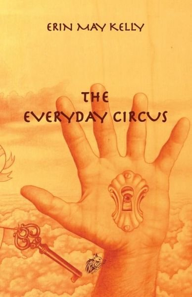 Cover for Erin May Kelly · The Everyday Circus (Paperback Book) (2017)