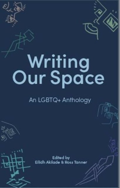 Cover for Writing Our Space: An LGBTQ+ Anthology (Buch) (2021)
