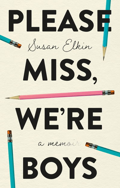 Cover for Susan Elkin · Please Miss, We're Boys (Paperback Book) (2019)